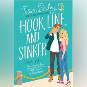 Hook, Line, and Sinker - Tessa Bailey